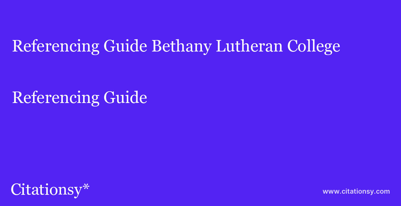 Referencing Guide: Bethany Lutheran College
